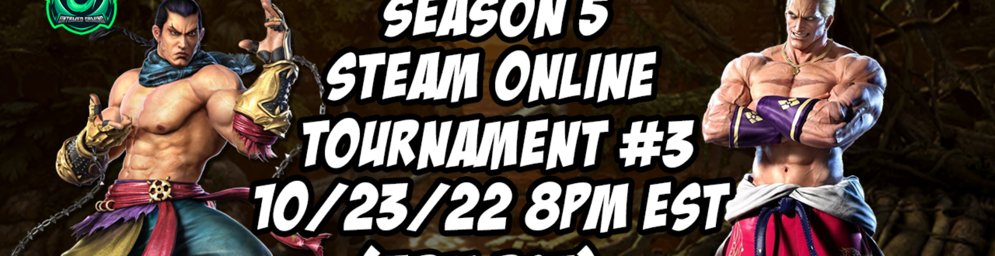 Tekken 7 Season 5 Steam Online Tournament #3 10/23/22 8pm EST